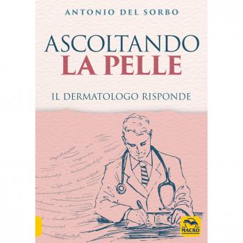 Ascoltando la pelle. Il dermatologo risponde