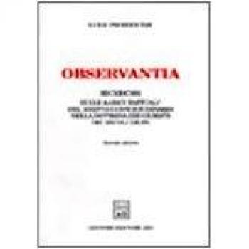 Observantia. Ricerche sulle radici «fattuali» del diritto consuetudinario nella dottrina di giuristi dei secoli XII-XV