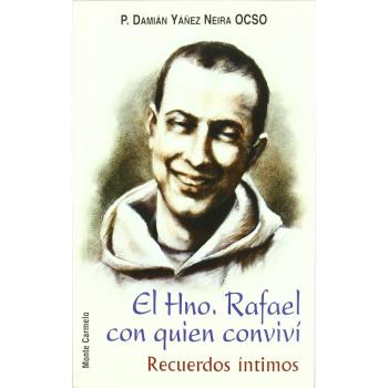 El hno. Rafael que conocí