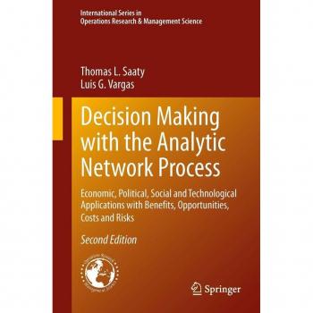 Vitalsource Technologies, Inc. Decision Making with the Analytic Network Process: Economic, Political, Social and Technological Applications with Benefits, Opportunities, Costs and Risks