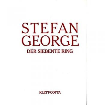Stefan George Sämtliche Werke In 18 Bänden. Bd. 6/7: Der Siebente Ring