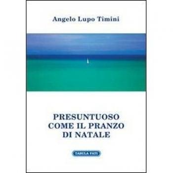 Presuntuoso come il pranzo di Natale