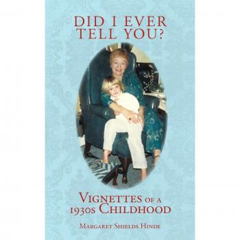 Did I Ever Tell You?: Vignettes of a 1930s Childhood