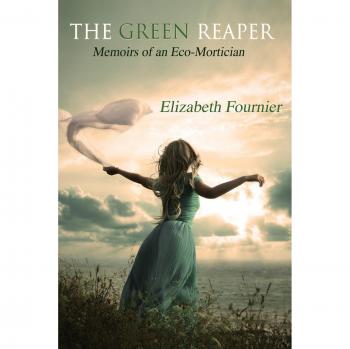 The Green Reaper: Memoirs of an Eco-Mortician
