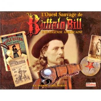 L'Ouest sauvage de Buffalo Bill : Beaux Livres sur une légende américaine