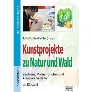 Kunstprojekte zu Natur und Wald