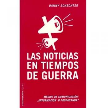 LAS NOTICIAS EN TIEMPO DE GUERRA