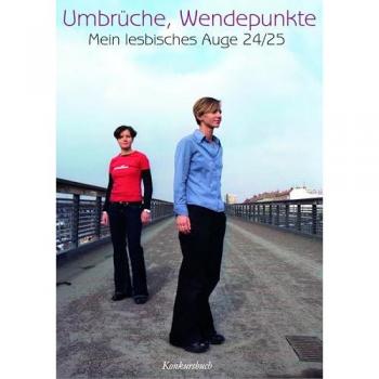 Bax, Anne: Mein lesbisches Auge 24: Umbrüche, Wendepunkte ...