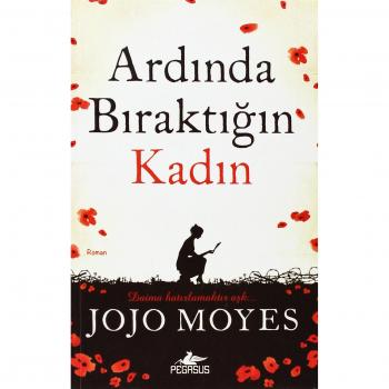 Jojo Moyes Ardinda Biraktigin Kadin: Pariste Balayi 2. Kitap