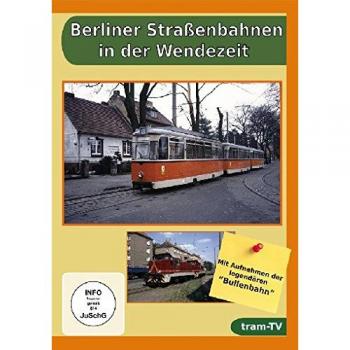 Berliner Straßenbahnen in der Wendezeit