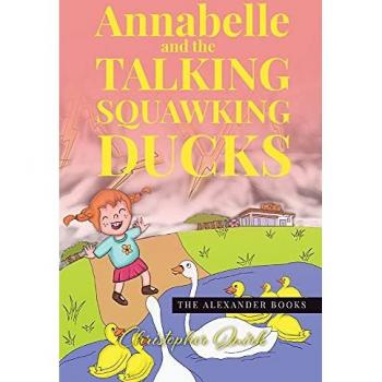 Annabelle and the Talking Squawking Ducks (Alexander, Band 2)