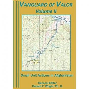 Vanguard of Valor Volume II: Small Unit Actions in Afghanistan: