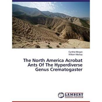 The North America Acrobat Ants Of The Hyperdiverse Genus Crematogaster