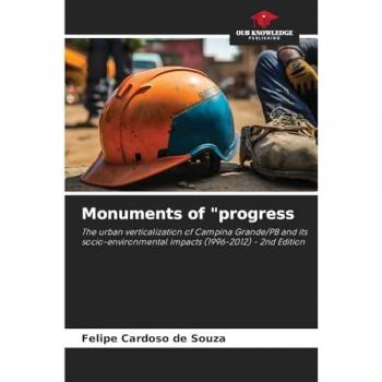 Cardoso de Souza, Felipe: Monuments of progress