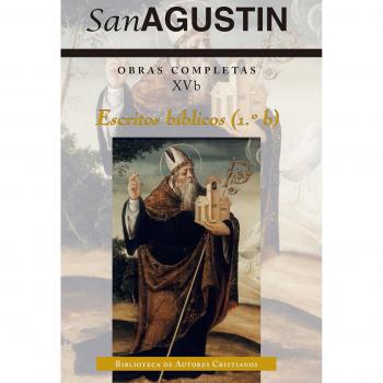 Obras completas de San Agustín. XVb: Escritos bíblicos (1.º