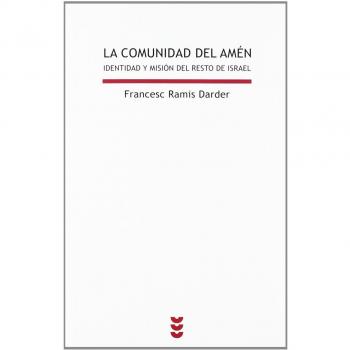 La comunidad del amén: Identidad y misión del resto de israel (Tapa blanda).