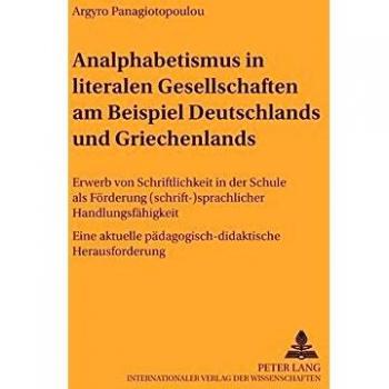 Analphabetismus in literalen Gesellschaften am Beispiel Deutschlands und Griechenlands: Erwerb von Schriftlichkeit