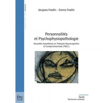 Personnalités et psychophysiopathologie : Nouvelles hypothèses en Thérapie Neurocognitive et Comportementale