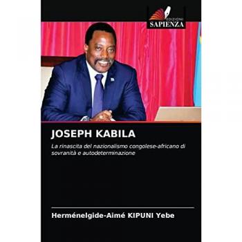 JOSEPH KABILA: La rinascita del nazionalismo congolese-africano di sovranità e autodeterminazione