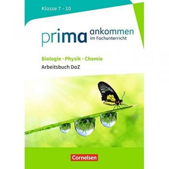 Prima ankommen: Biologie, Physik, Chemie: Klasse 7-10