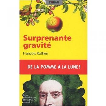 Surprenante gravité: De la pomme à la lune !