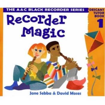 Recorder Magic: Descant: Tutor Book Bk. 1 (Recorder Magic), Moses, David,Sebba,