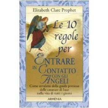 Le 10 regole per entrare in contatto con gli angeli