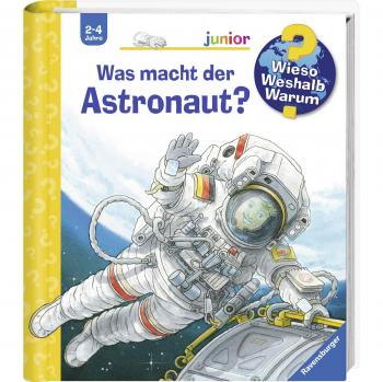 Peter Nieländer Was Macht Der Astronaut? (Wieso? Weshalb? Warum? Junior, Band 67)