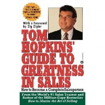 Hopkins, Tom: Tom Hopkins Guide to Greatness in Sales