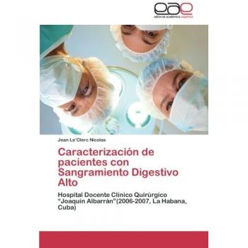 Caracterización de pacientes con Sangramiento Digestivo Alto: Hospital Docente Clínico Quirúrgico “Joaquín Albarrán”(2006-2007, La Habana, Cuba)