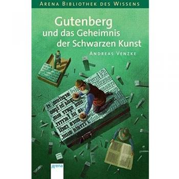 Gutenberg und das Geheimnis der schwarzen Kunst