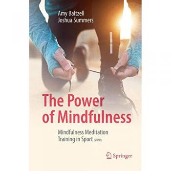 The Power of Mindfulness: Mindfulness Meditation Training in Sport