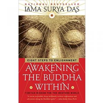 Awakening the Buddha Within: Eight Steps to Enlightenment