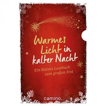 Warmes Licht in kalter Nacht: Das kleine Lesebuch zum großen Fest