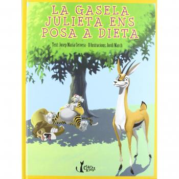 La gasela julieta ens posa a dieta (Tapa dura).