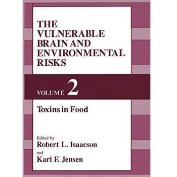 The Vulnerable Brain and Environmental Risks: Volume 2: Toxins In Food