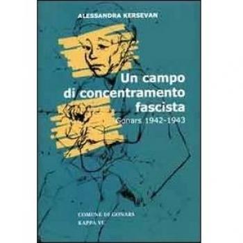 Un campo di concentramento fascista. Gonars