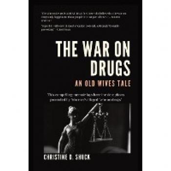 The War on Drugs: An Old Wives Tale