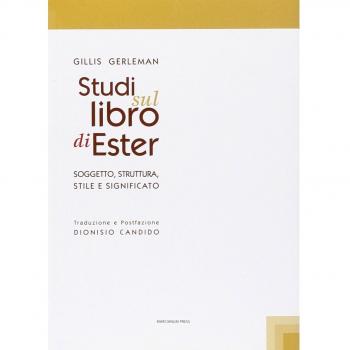 Studi sul libro di Ester. Soggetto struttura stile e significato