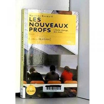 Les nouveaux profs : L'école change, eux aussi (1CD audio)