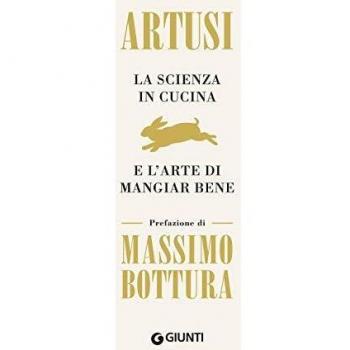 La scienza in cucina e l'arte di mangiar bene