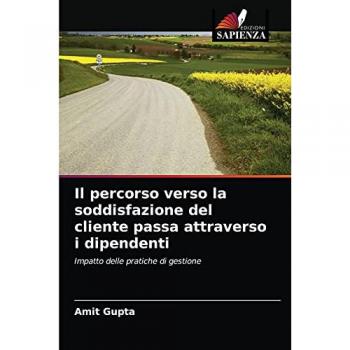 Il percorso verso la soddisfazione del cliente passa attraverso i dipendenti: Impatto delle pratiche di gestione