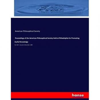 Proceedings of the American Philosophical Society Held at Philadelphia for Promoting Useful Knowledge: Vol. XXVI