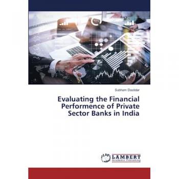 Dastidar, Subham: Evaluating the Financial Performence of Private Sector Banks in India