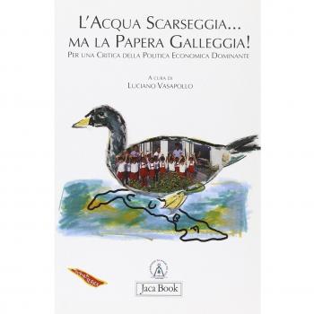 L' acqua scarseggia... ma la papera galleggia! Per una critica della politica economica dominante