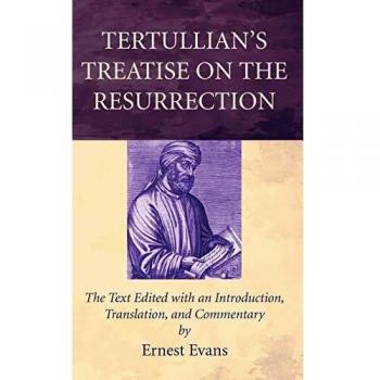 Tertullian's Treatise on the Resurrection