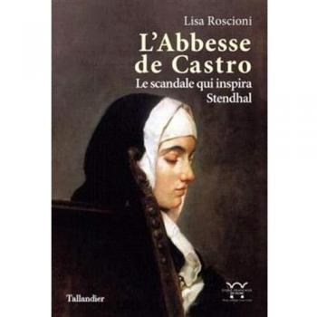 L'ABBESSE DE CASTRO: HISTOIRE D'UN SCANDALE