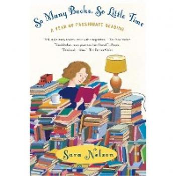 Nelson, Sara: So Many Books, So Little Time: A Year of Passionate Reading