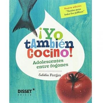 ¡yo también cocino! adolescentes entre fogones