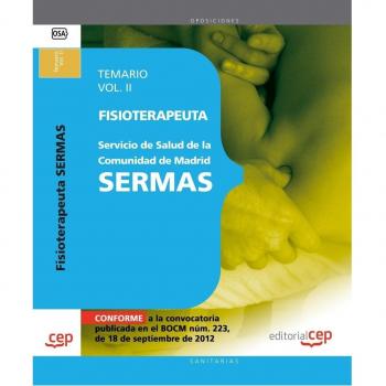 Fisioterapeuta del Servicio de Salud de la Comunidad de Madrid SERMAS. Temario Vol. II.